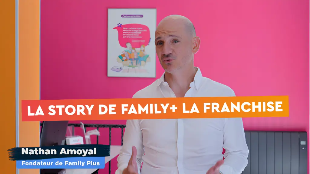 La story de Family+ La Franchise